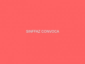SINFFAZ CONVOCA