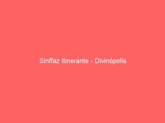 Sinffaz Itinerante - Divinópolis
