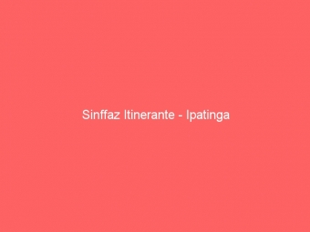 Sinffaz Itinerante - Ipatinga