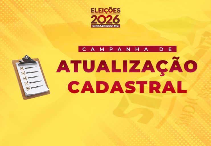 Campanha de Atualização Cadastral para as Eleições 2026 do Sinfazfisco-MG