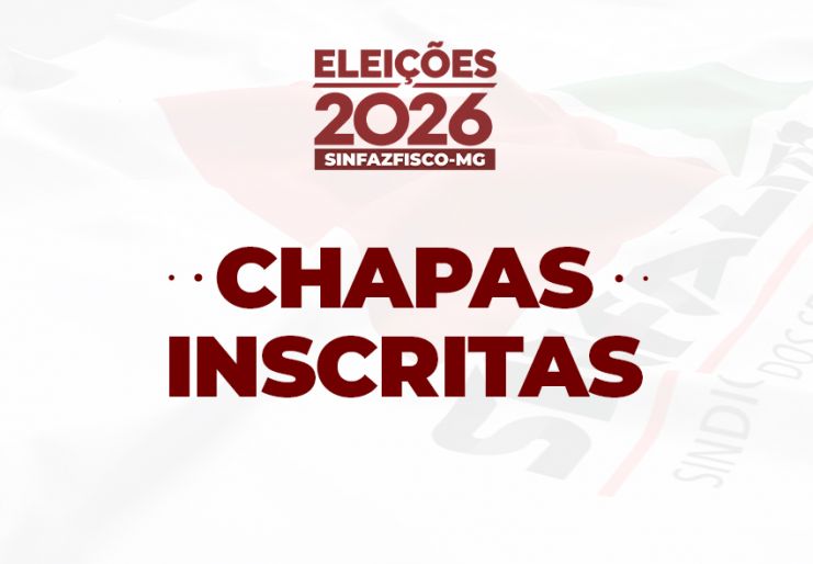 Comissão Eleitoral divulga chapas inscritas para as Eleições do Sinfazfisco-MG-2026